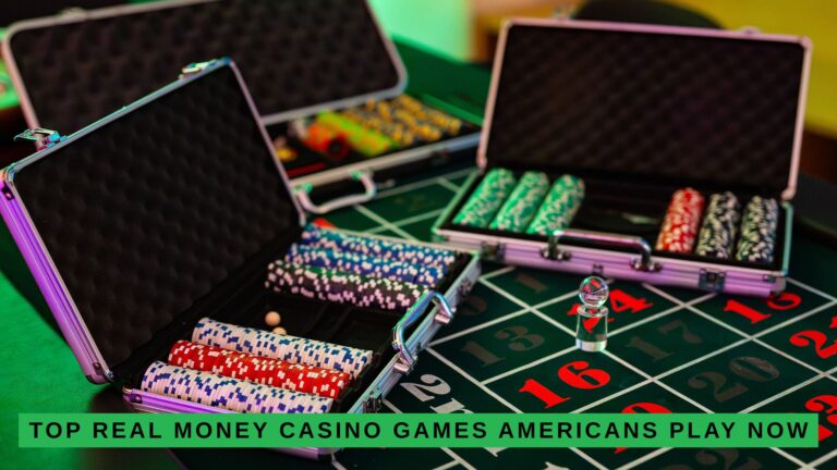 Top 10 Real Money Casino Games Americans Can’t Stop Playing
