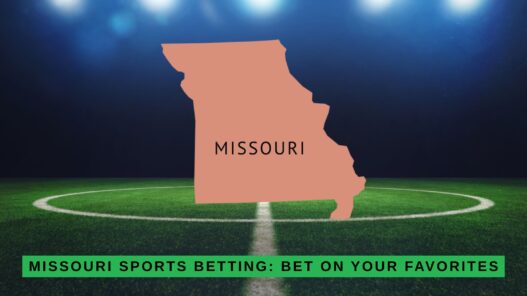 Missouri Sports Betting: Laws, sportsbooks, and how wagering works